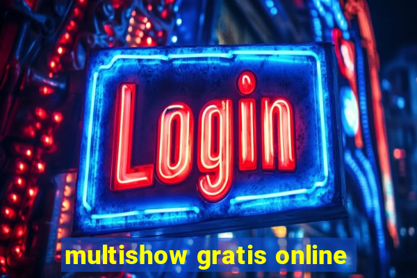 multishow gratis online